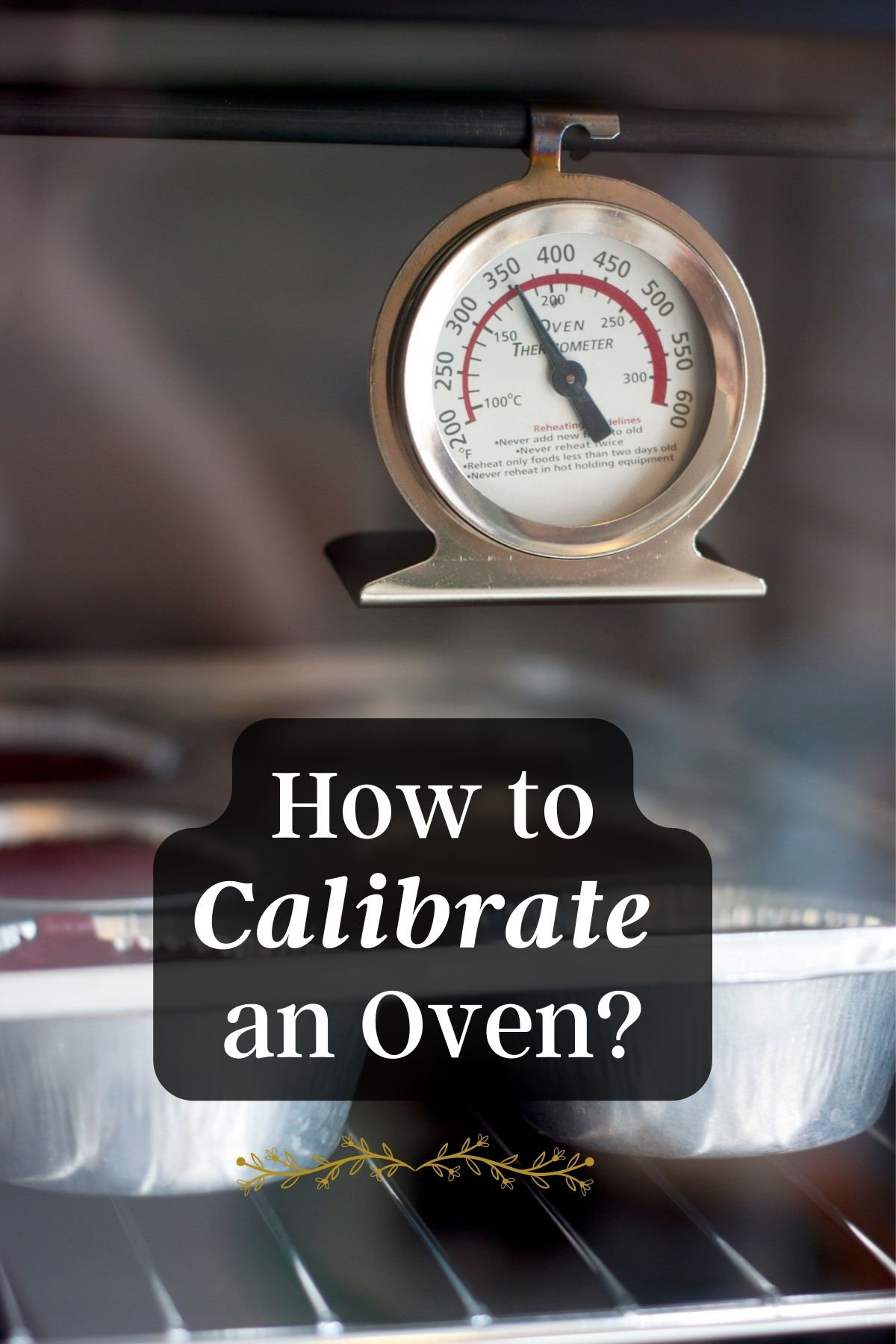 a graphic showing a thermometer at 350 F and text how to calibrate an oven.